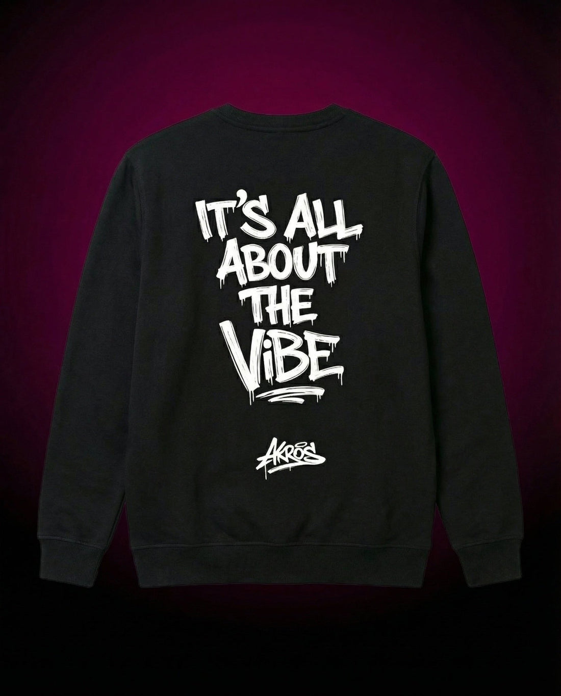 AKROS ITS ALL ABOUT THE VIBE - PREMIUM ORGANIC SWEATSHIRT | HARDTEKK.DE - Street & Clubwear